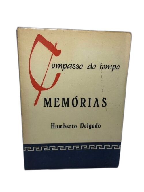 Compasso Do Tempo "memórias" - Humberto Delgado