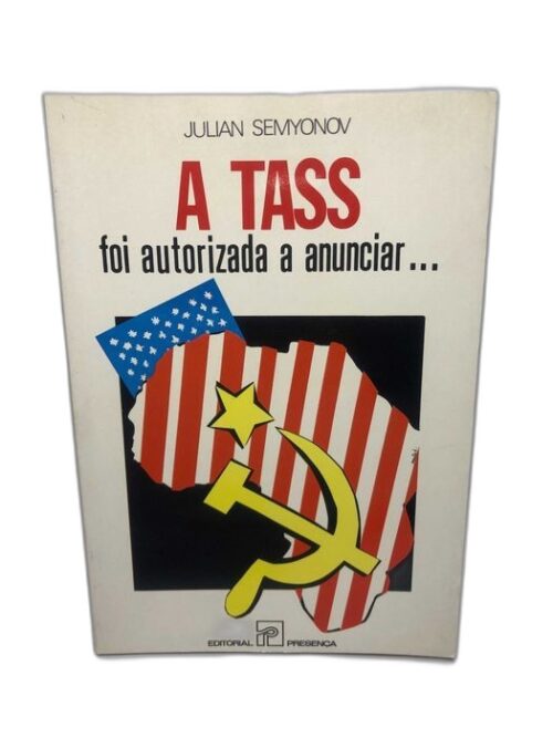A TASS foi autorizada a anunciar… – Julian Semyonov