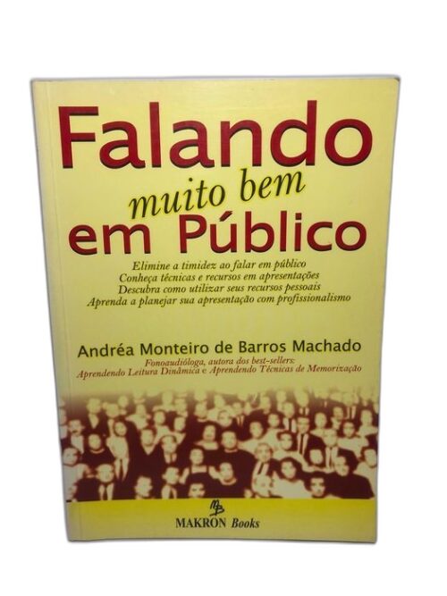 Falando Muito Bem Em Público - Andréa Monteiro