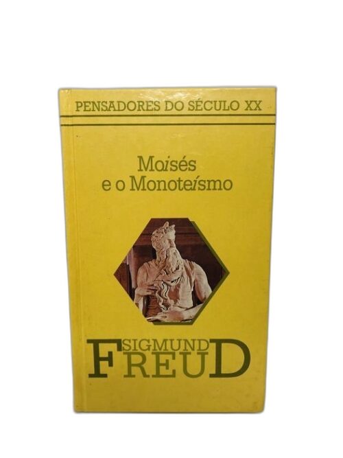 Moisés e o Monoteísmo - Sigmund Freud