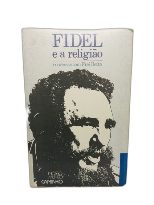 Fidel e a religião - Frei Betto