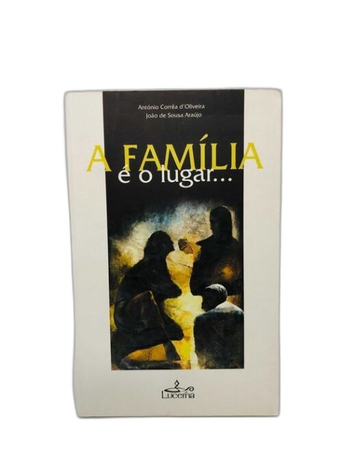 A Familia é o Lugar... de António Corrêa