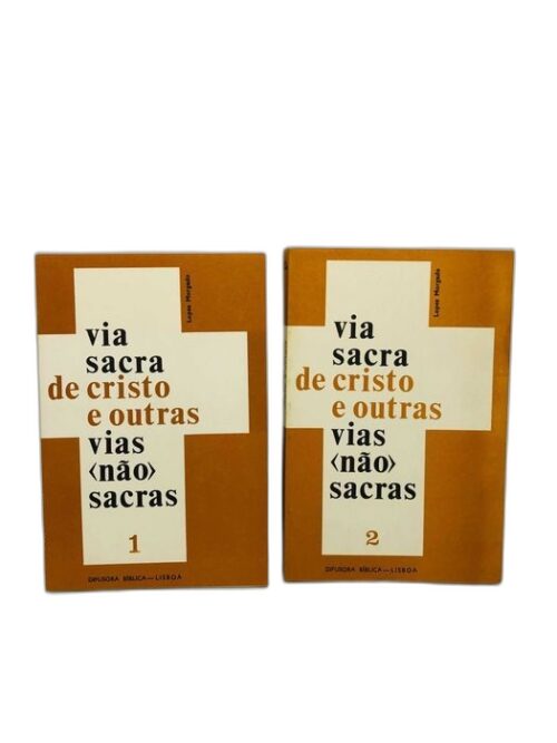 Via Sacra de Cristo e Outras Vias (Não) Sacras 1 e 2