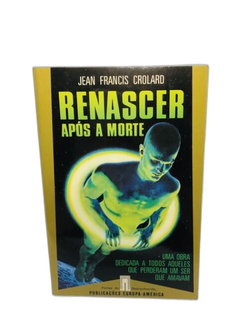 Renaser após a morte - Jean Francisc Crolard