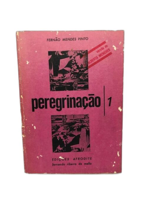 Peregrinação – Volume 1 – Fernão Mendes Pinto