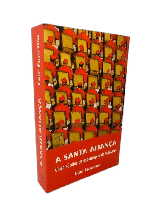 A Santa Aliança (Cinco séculos de espionagem do Vaticano)