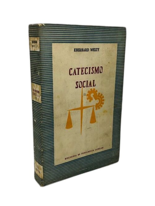 Catecismo social II - Eberhard Welty