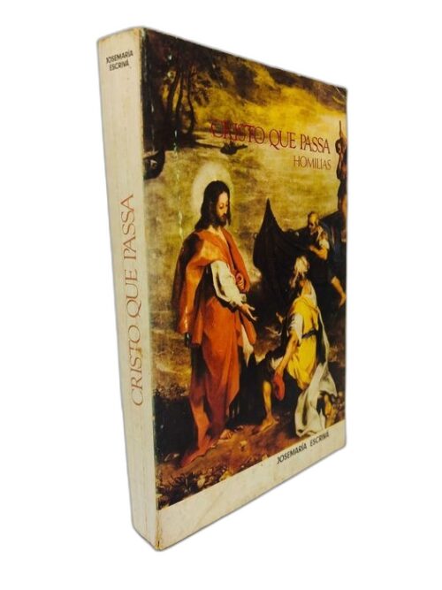 Cristo que Passa Homilias - José Maria Escrivá