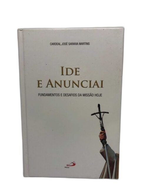 Ide e Anunciai - Cardeal José Saraiva Martins