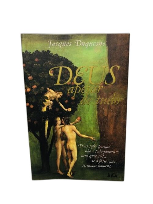 Deus, apesar de tudo - Jacques Duquesne