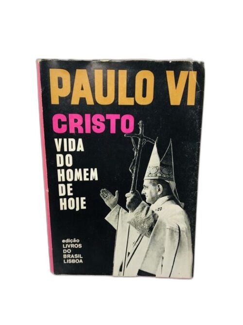 Cristo: Vida do Homem de Hoje - Paulo VI