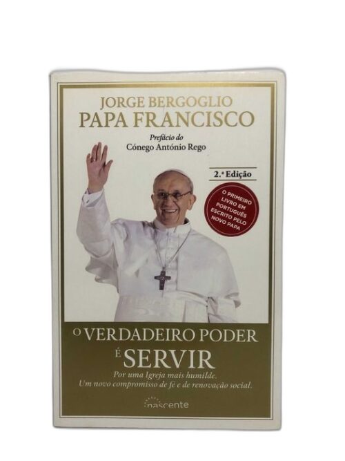 O Verdadeiro Poder é Servir - Papa Francisco