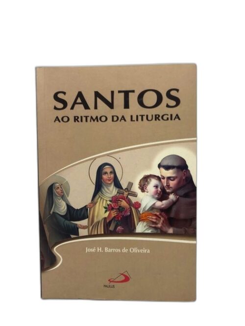 Os Santos ao Ritmo da Liturgia