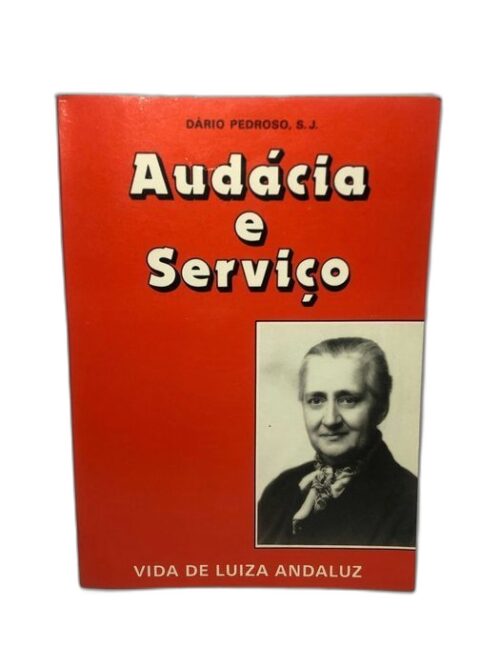Audácia E Serviço - Vida De Luiza Andaluz