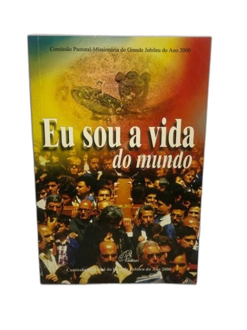 Eu sou a vida do mundo - Comissão Pastoral