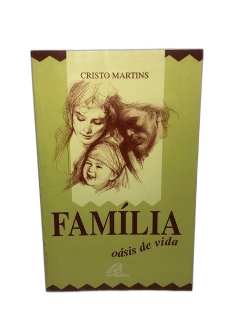 Família (Oásis de vida) - Cristo Martins