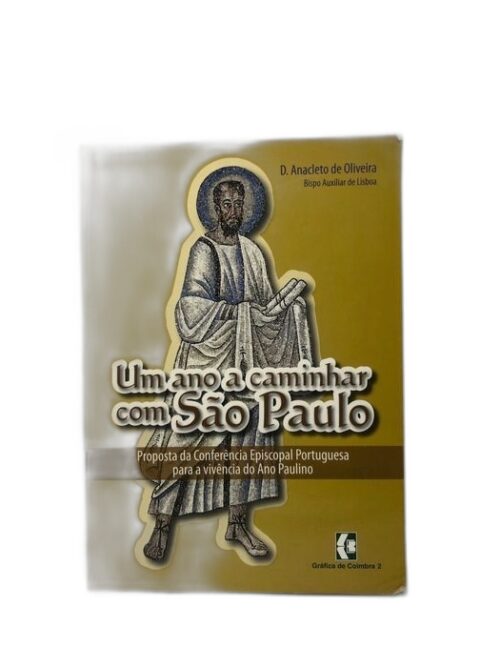 Um Ano a Caminhar com São Paulo - D. Anacleto de Oliveira