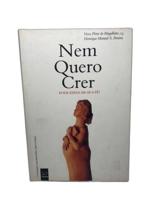 Nem quero crer - Vasco Pinto de Magalhães