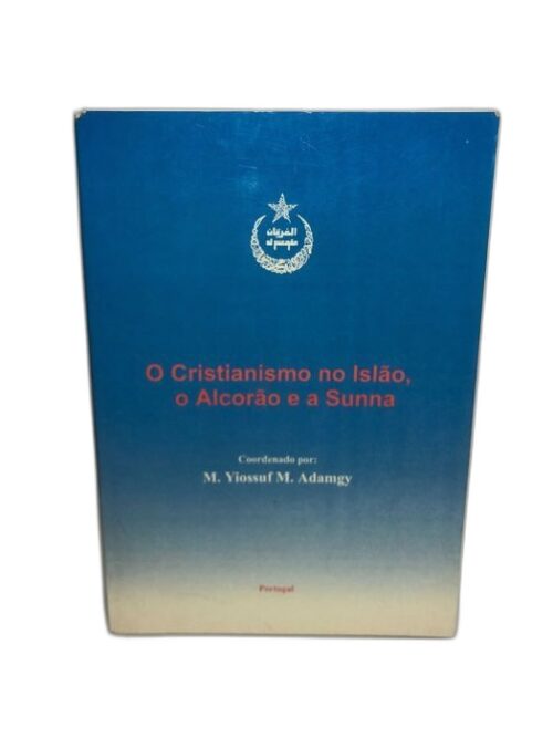 O Cristianismo no Islão, o Alcorão e a Sunna