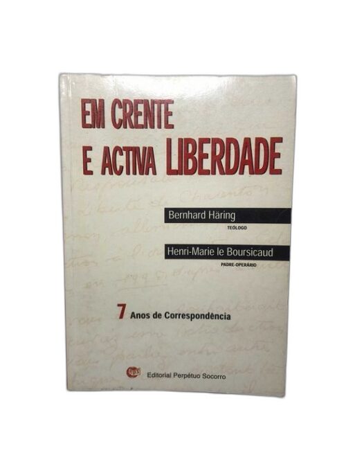 Em Crente e Activa Liberdade