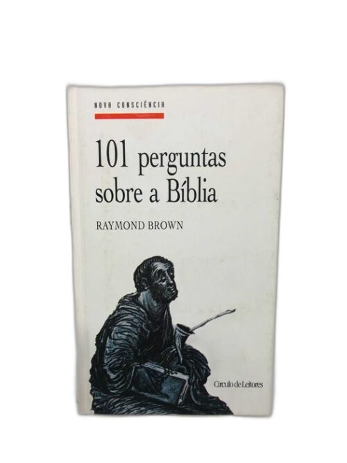 101 Perguntas sobre a Bíblia - Raymond Brown