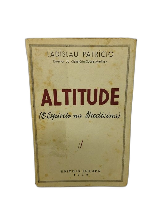 Altitude (O Espírito na Medicina) - Ladislau Patrício