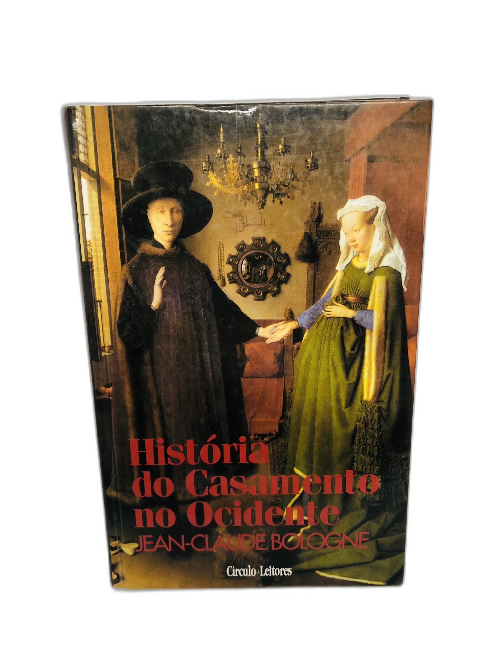 História do Casamento no Ocidente - Jean-Claude Bologne