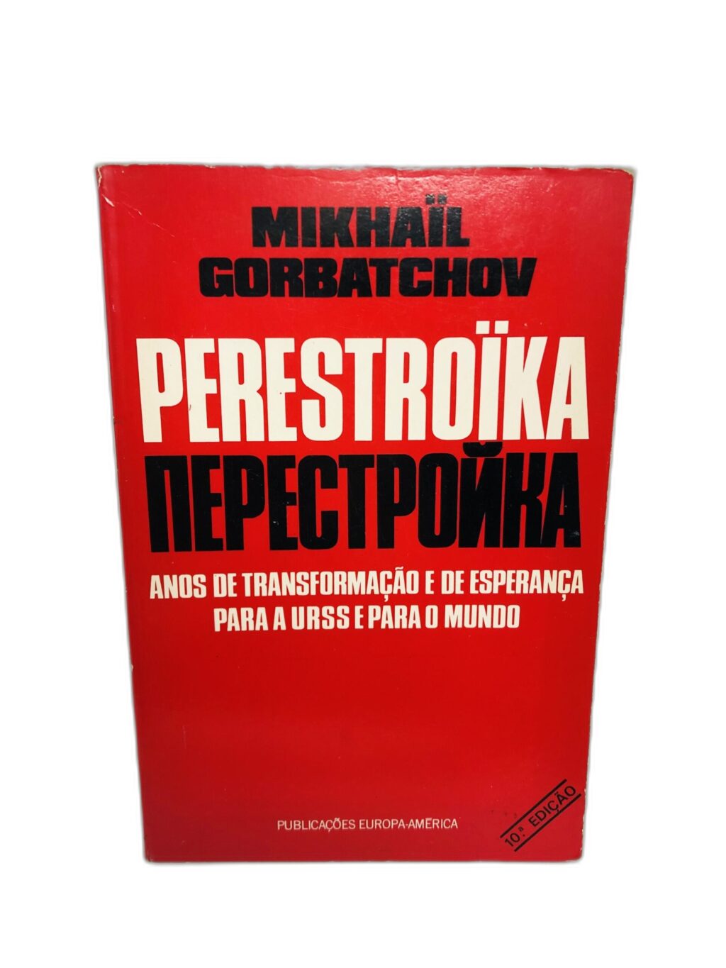 Perestroika - Mikhail Gorbachev