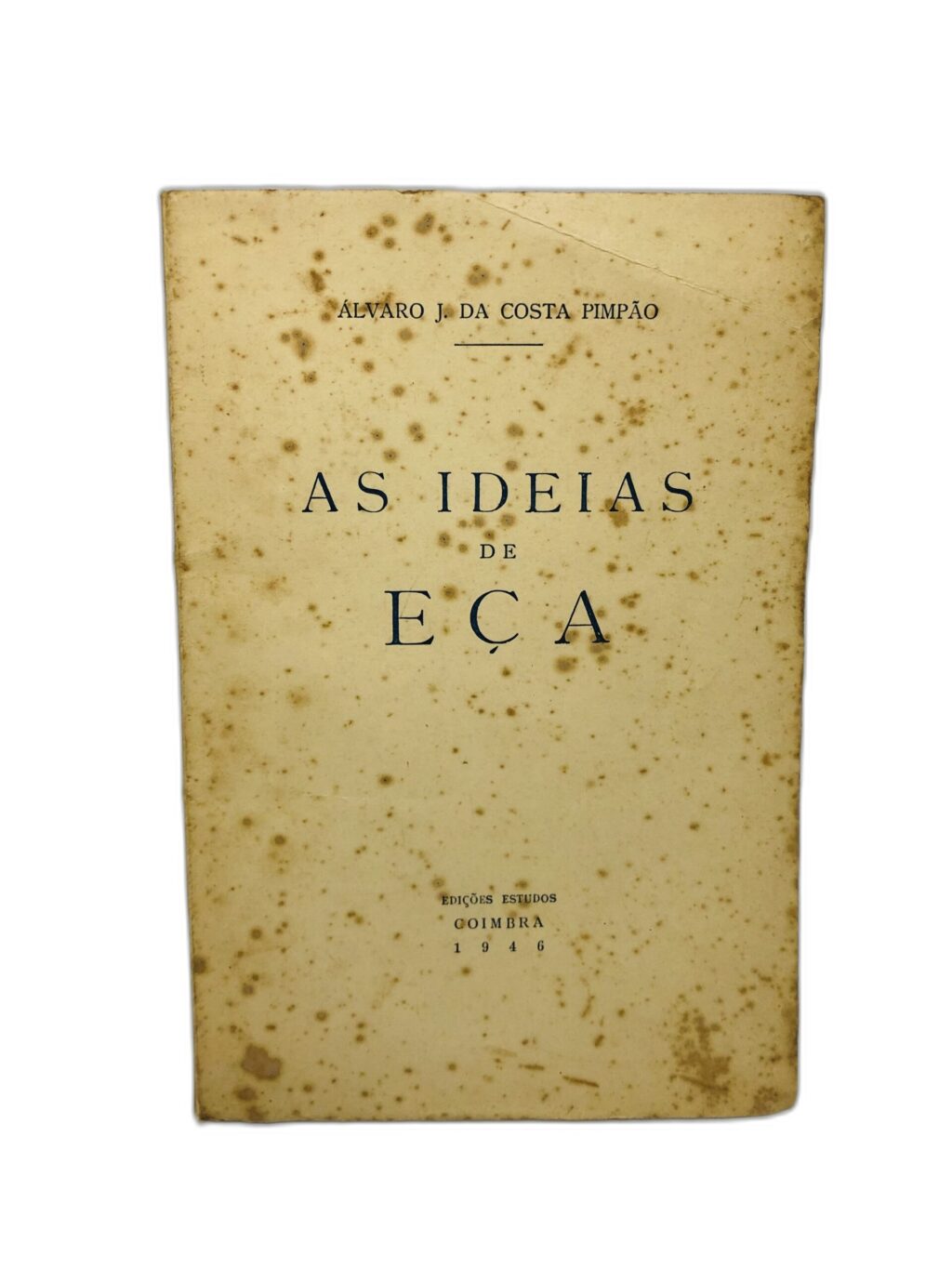 As Ideias de Eça - Álvaro J. da Costa Pimpão