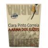 A Arma dos Juízes - Clara Pinto Correia