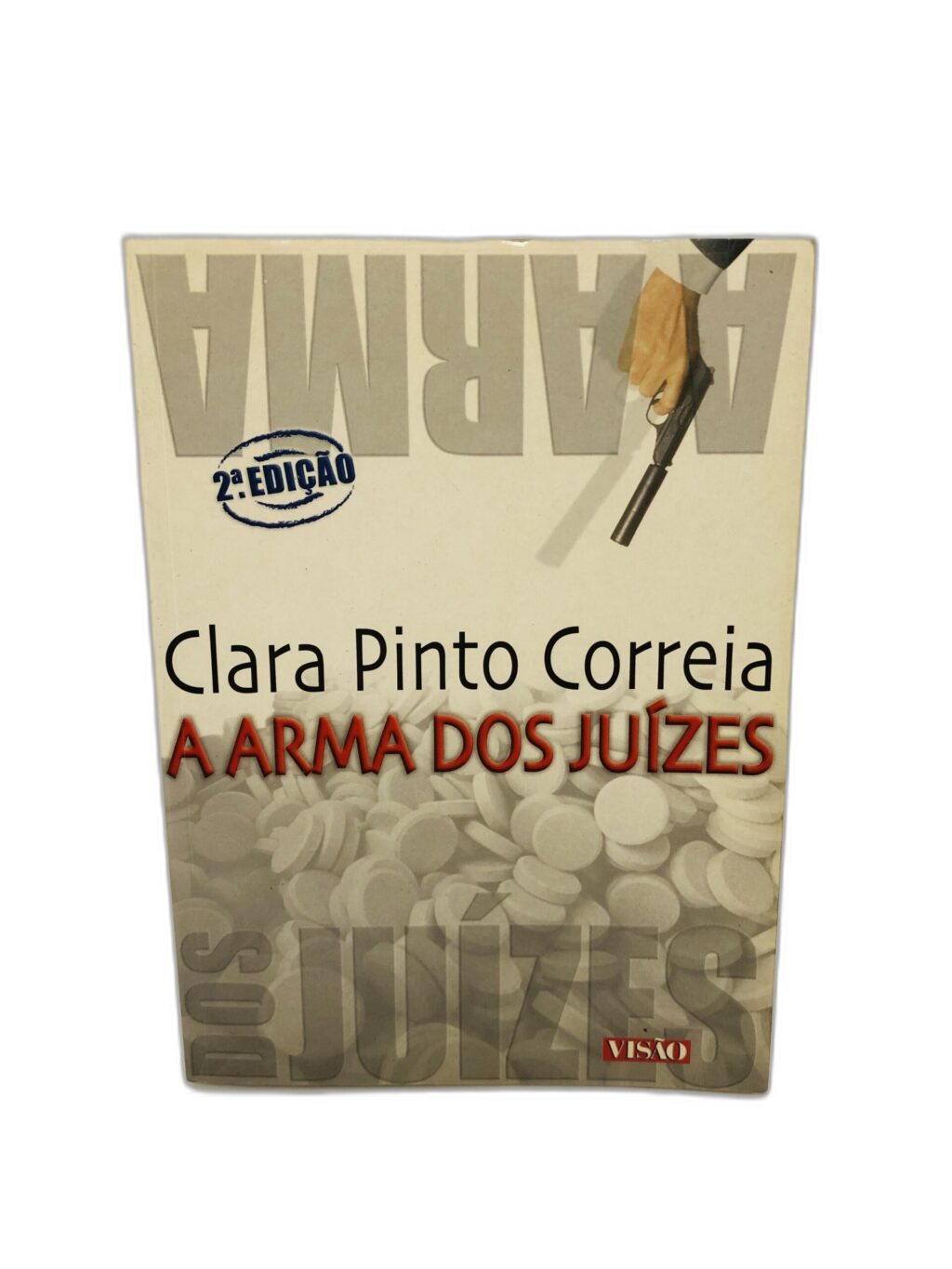 A Arma dos Juízes - Clara Pinto Correia