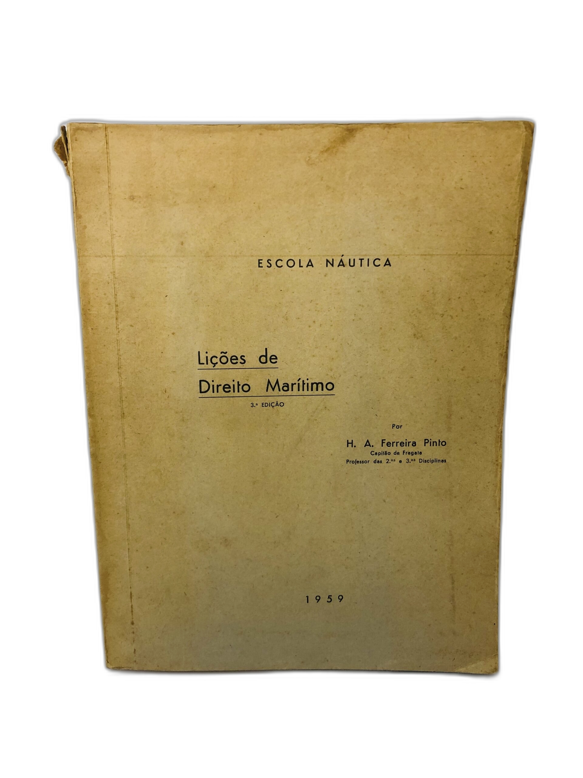 Lições de Direito Marítimo - H. A. Ferreira Pinto