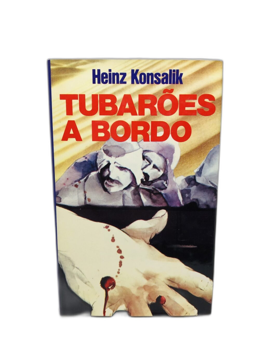 Tubarões a Bordo - Heinz Konsalik