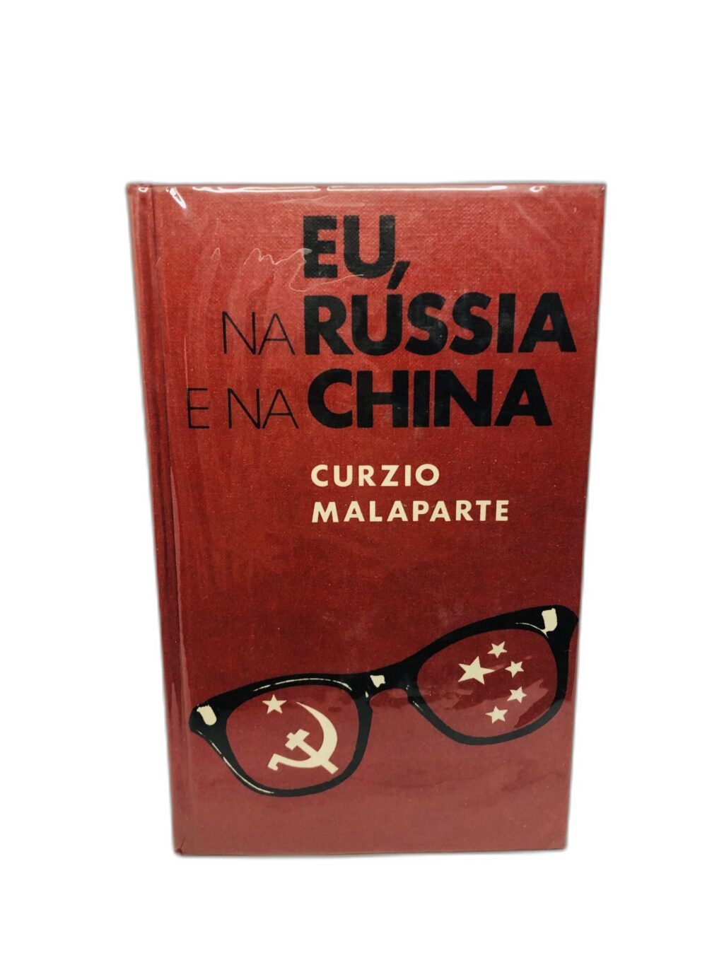 Eu, na Rússia e na China - Curzio Malaparte