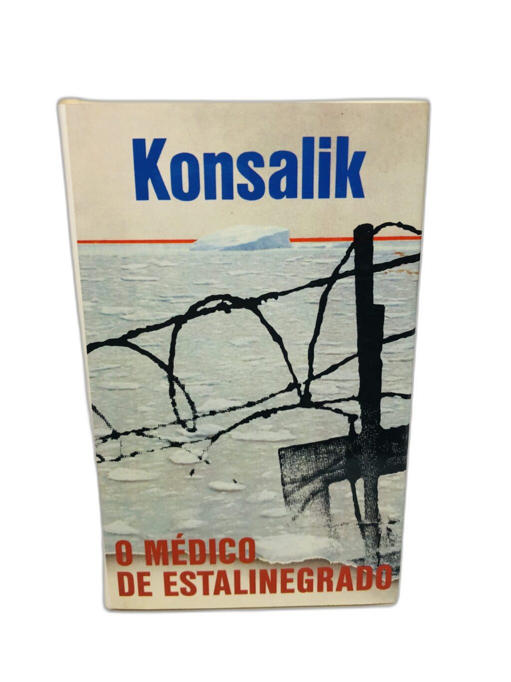 O Médico de Estalinigrado - Konsalik