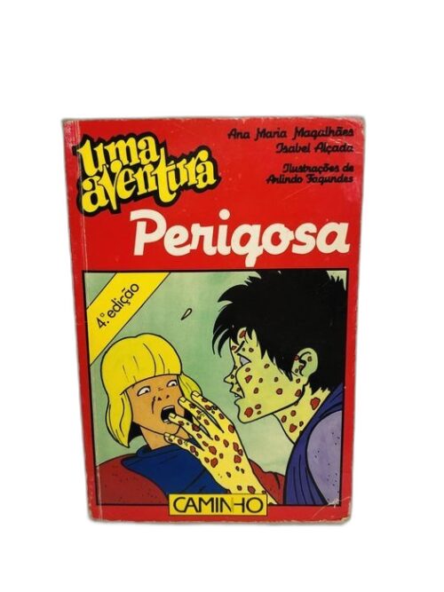 Perigosa - Ana Maria Magalhães, Isabel Alçada