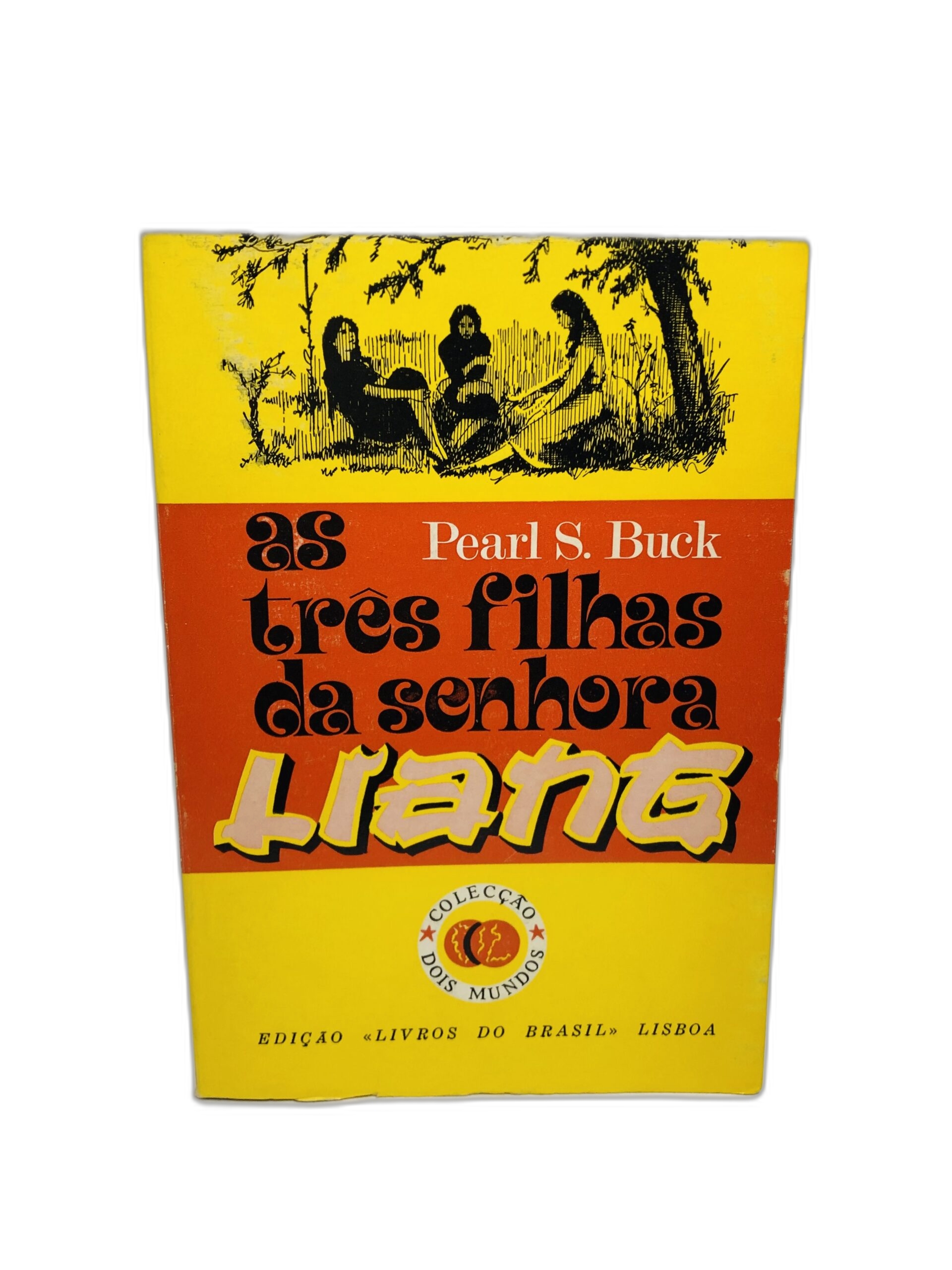 As Três Filhas da Senhora Liang - Pearl S. Buck