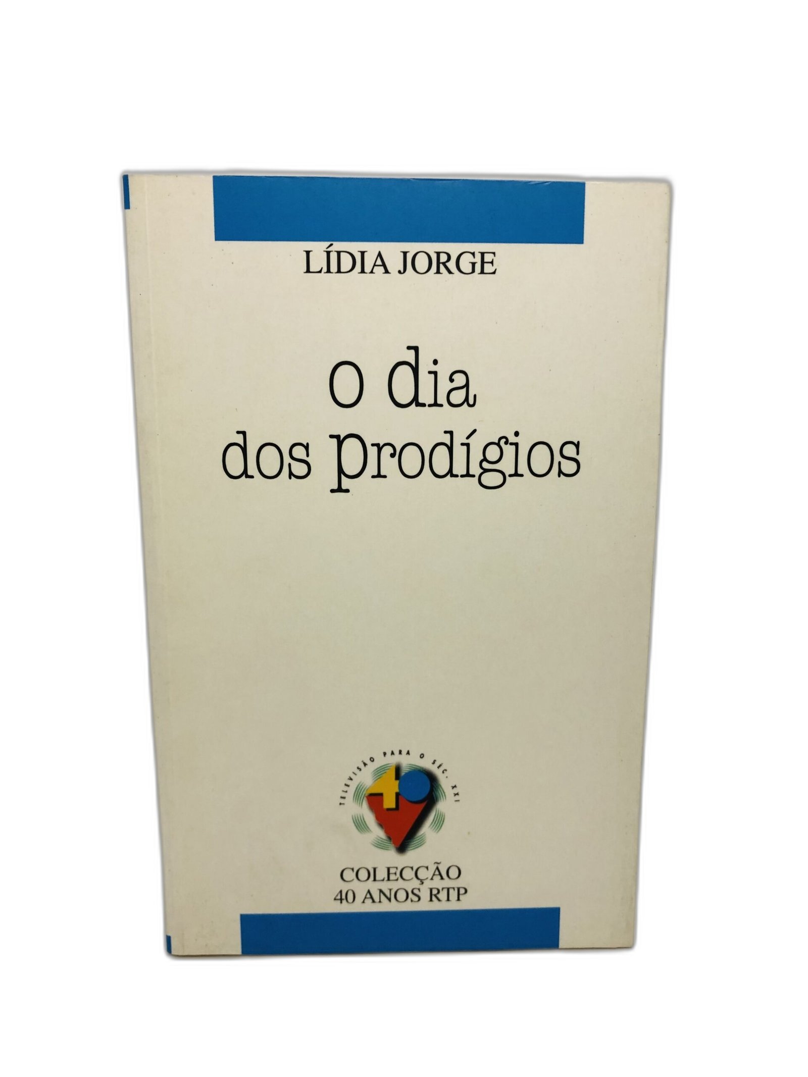 O dia dos prodígios - Lídia Jorge