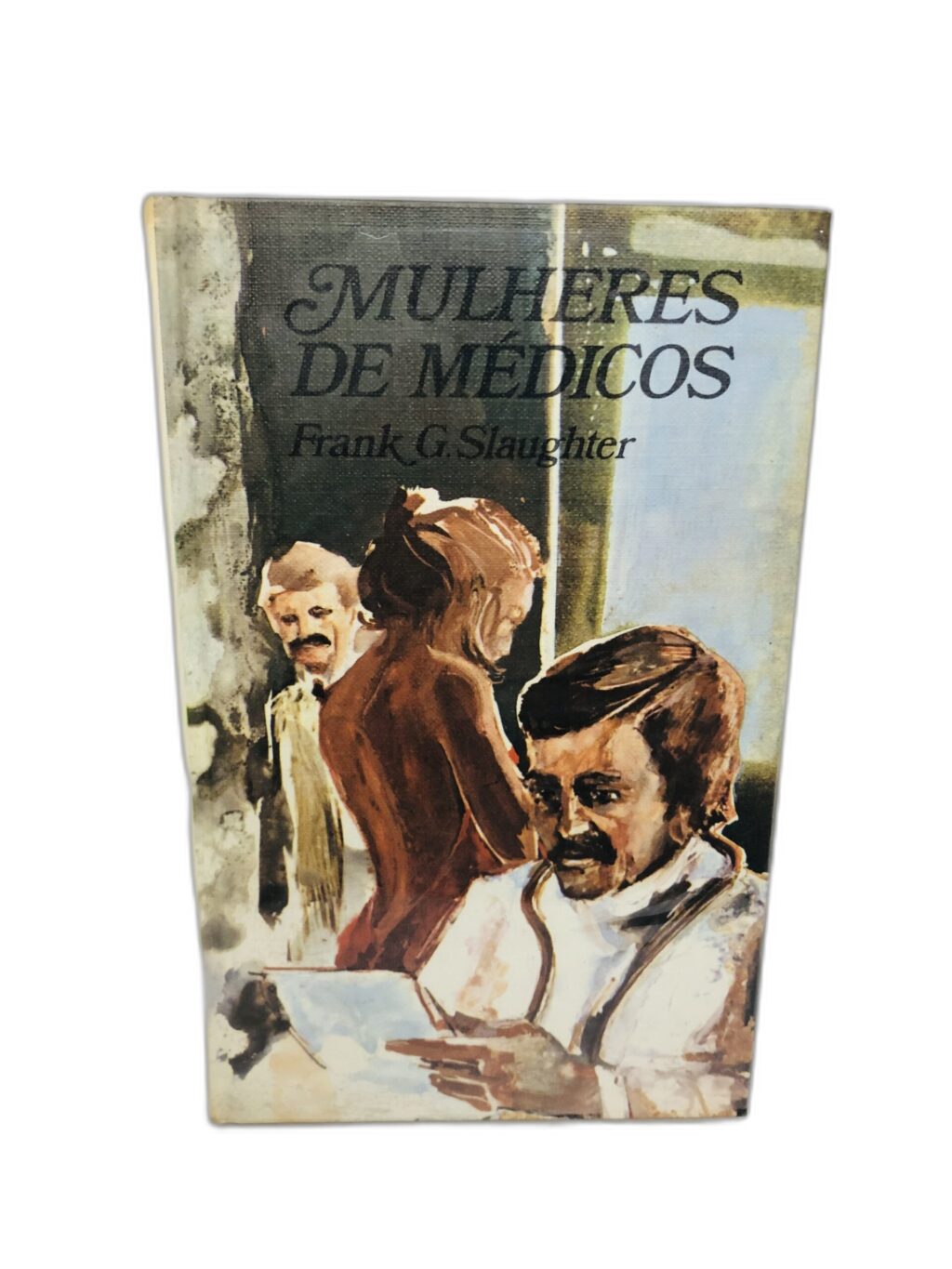 Mulheres de Médicos - Frank G. Slaughter