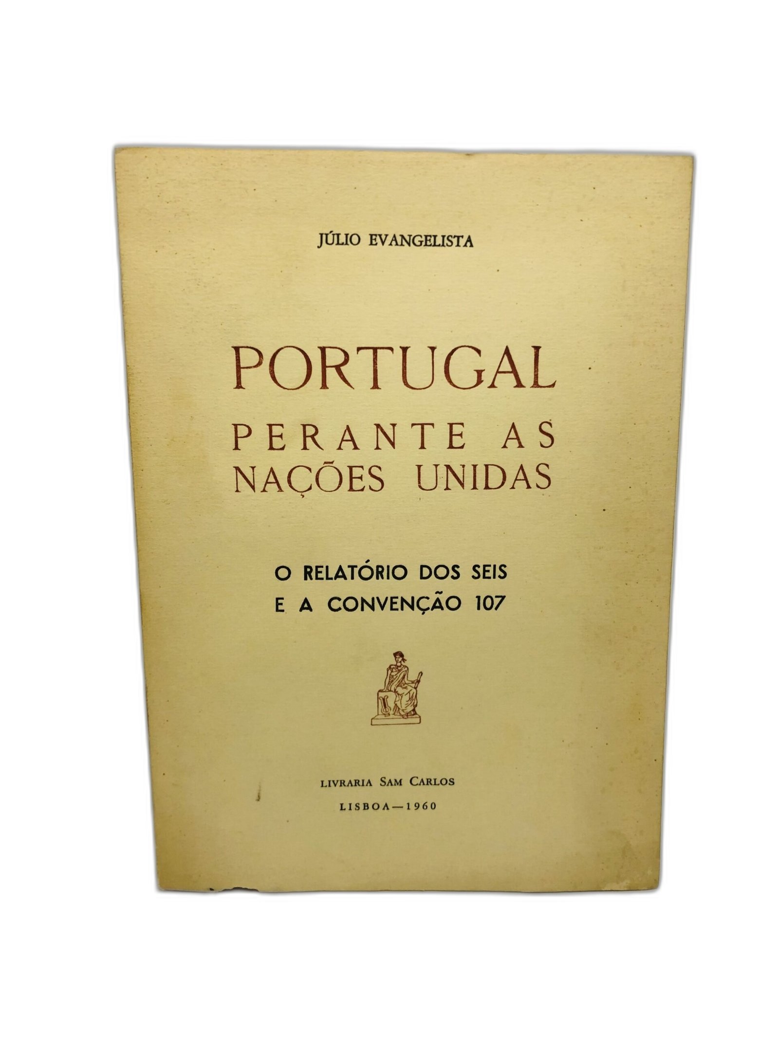 Portugal perante as Nações Unidas - Júlio Evangelista