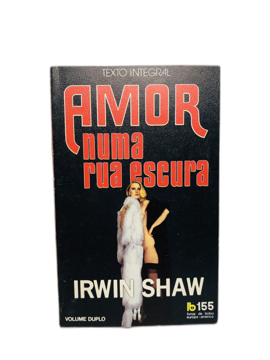 Amor numa Rua Escura - Irwin Shaw
