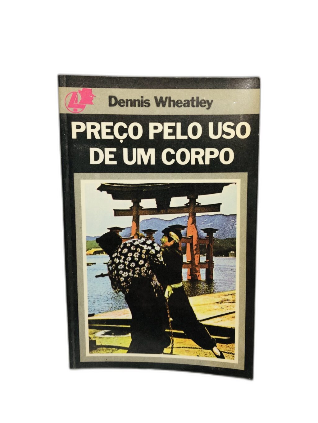 Preço pelo Uso de um Corpo - Dennis Wheatley