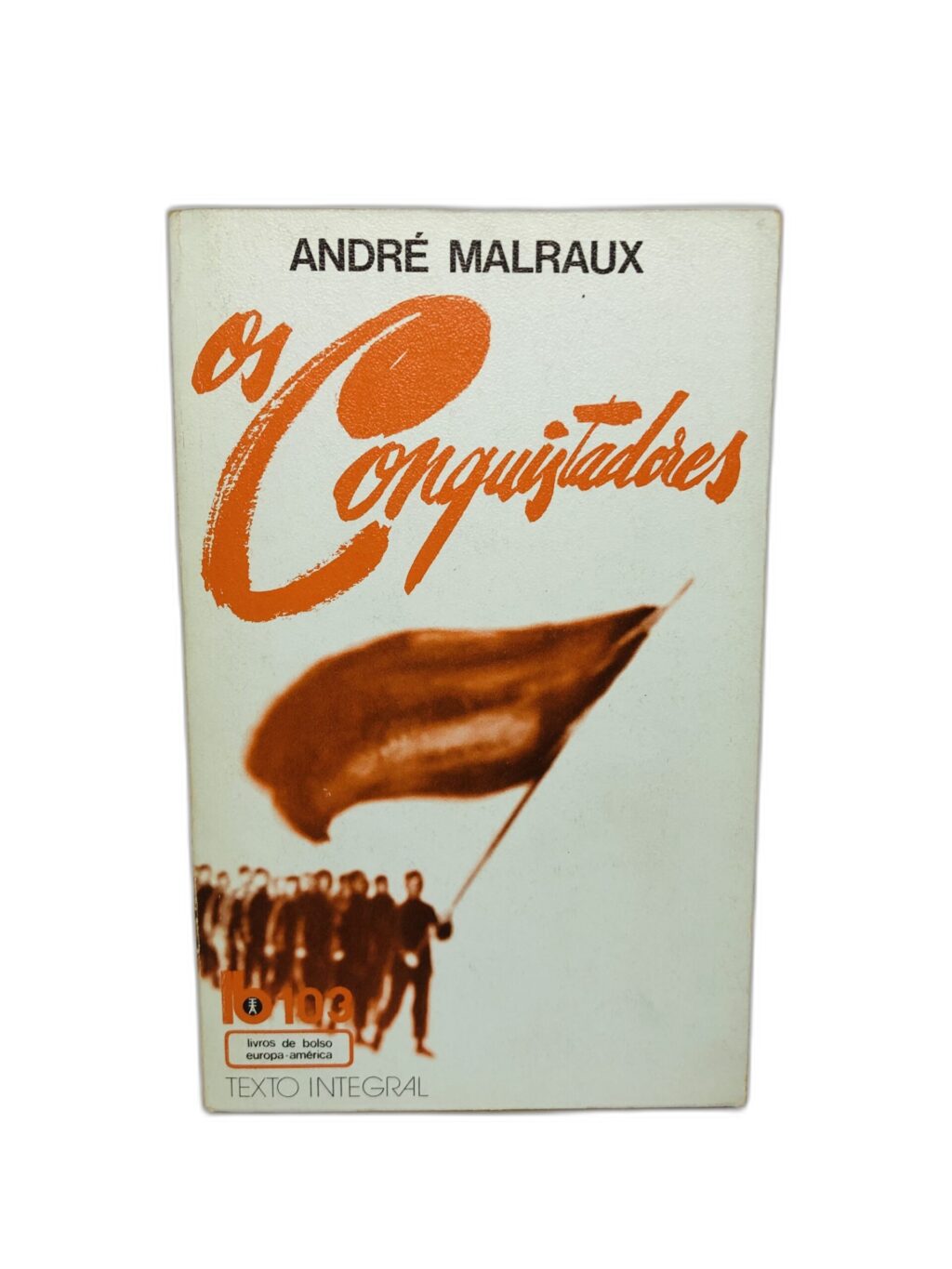 Os Conquistadores - André Malraux