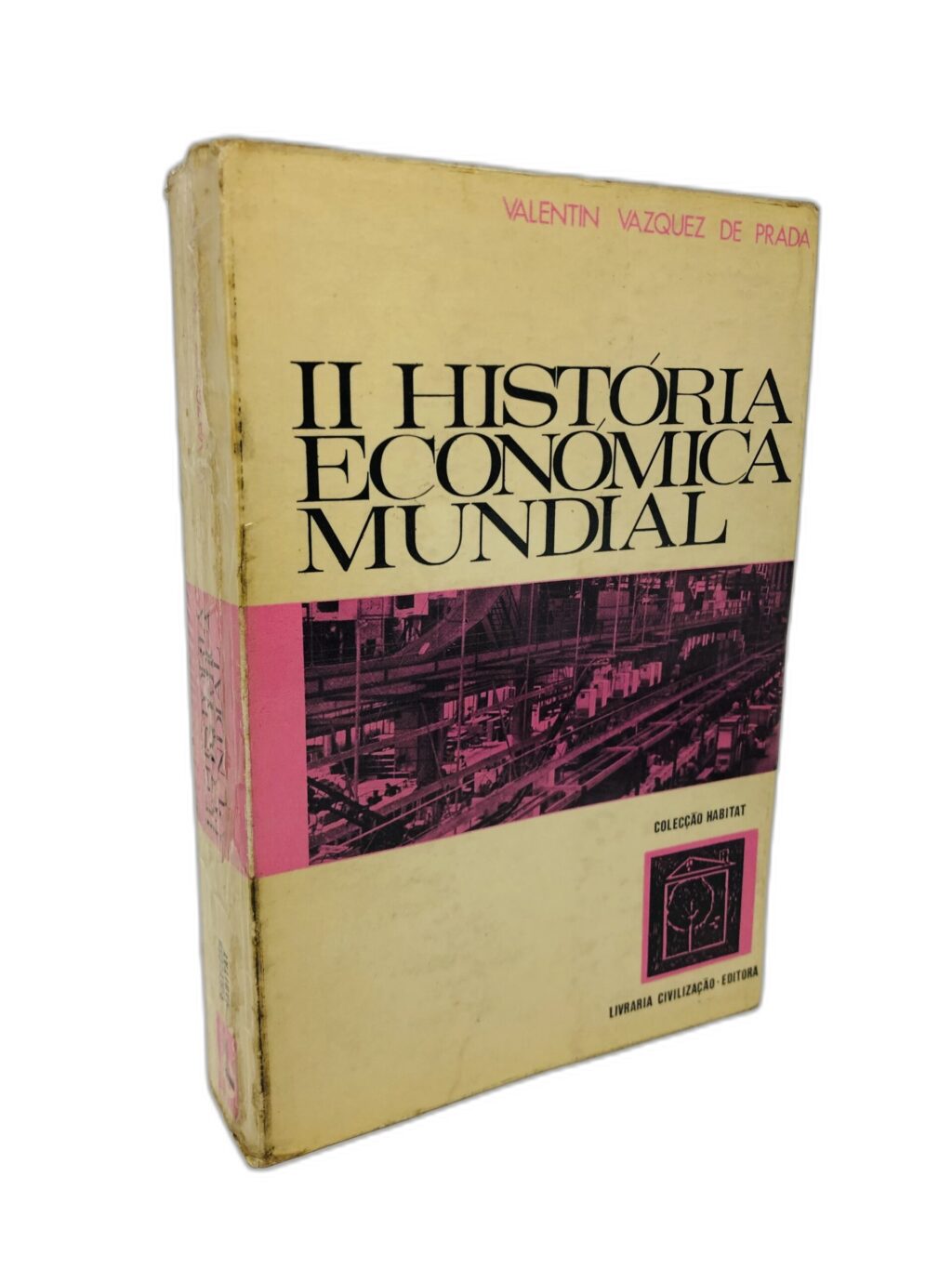 História Econômica Mundial II: Da Revolução Industrial à Actualidade