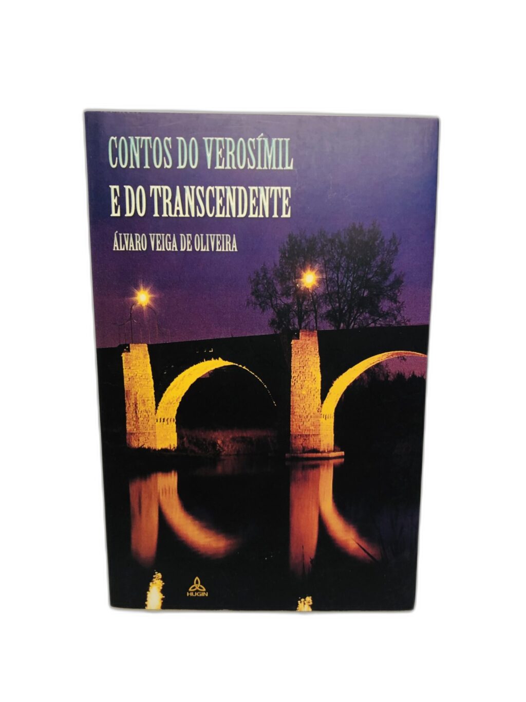 Contos do Verossímil e do Transcendente - Álvaro Veiga de Oliveira