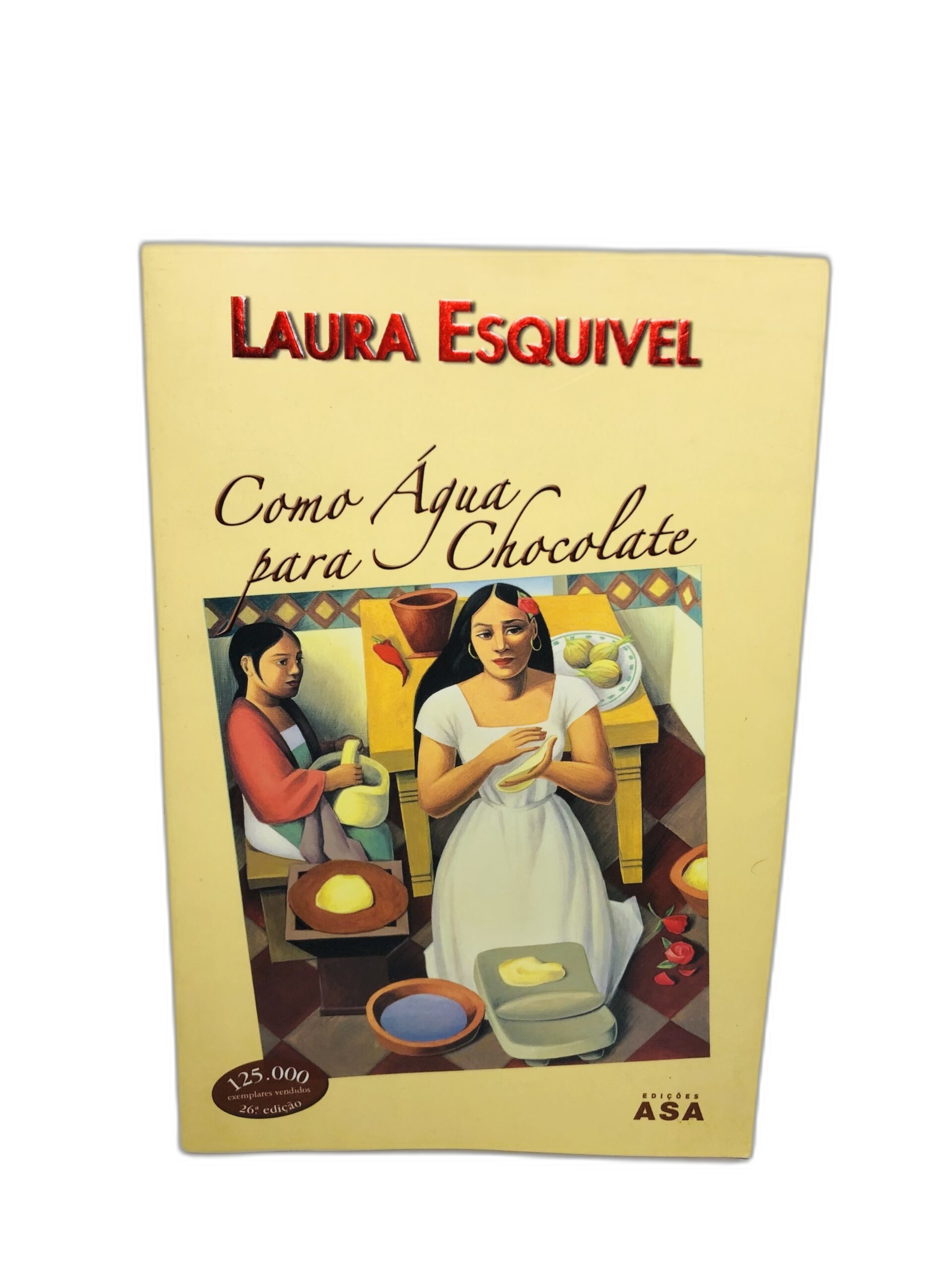 Como Água para Chocolate - Laura Esquivel