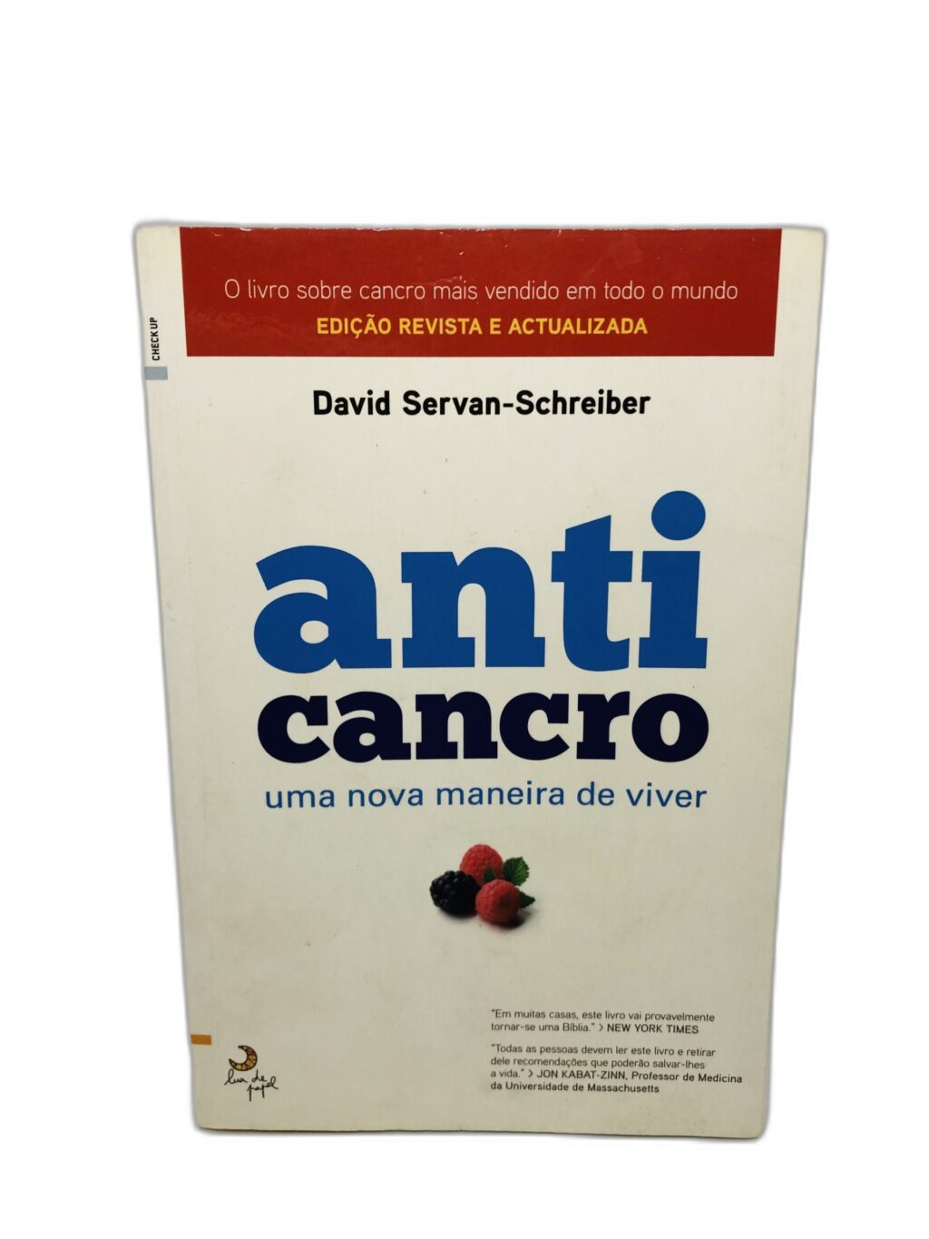 Anti-cancro: Uma Nova Maneira de Viver - David Servan-Schreiber