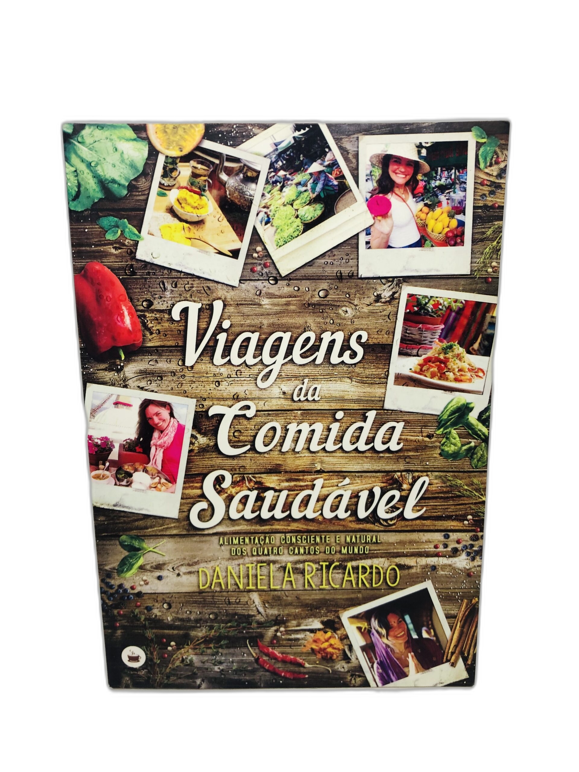 Viagens da Comida Saudável - Daniela Ricardo