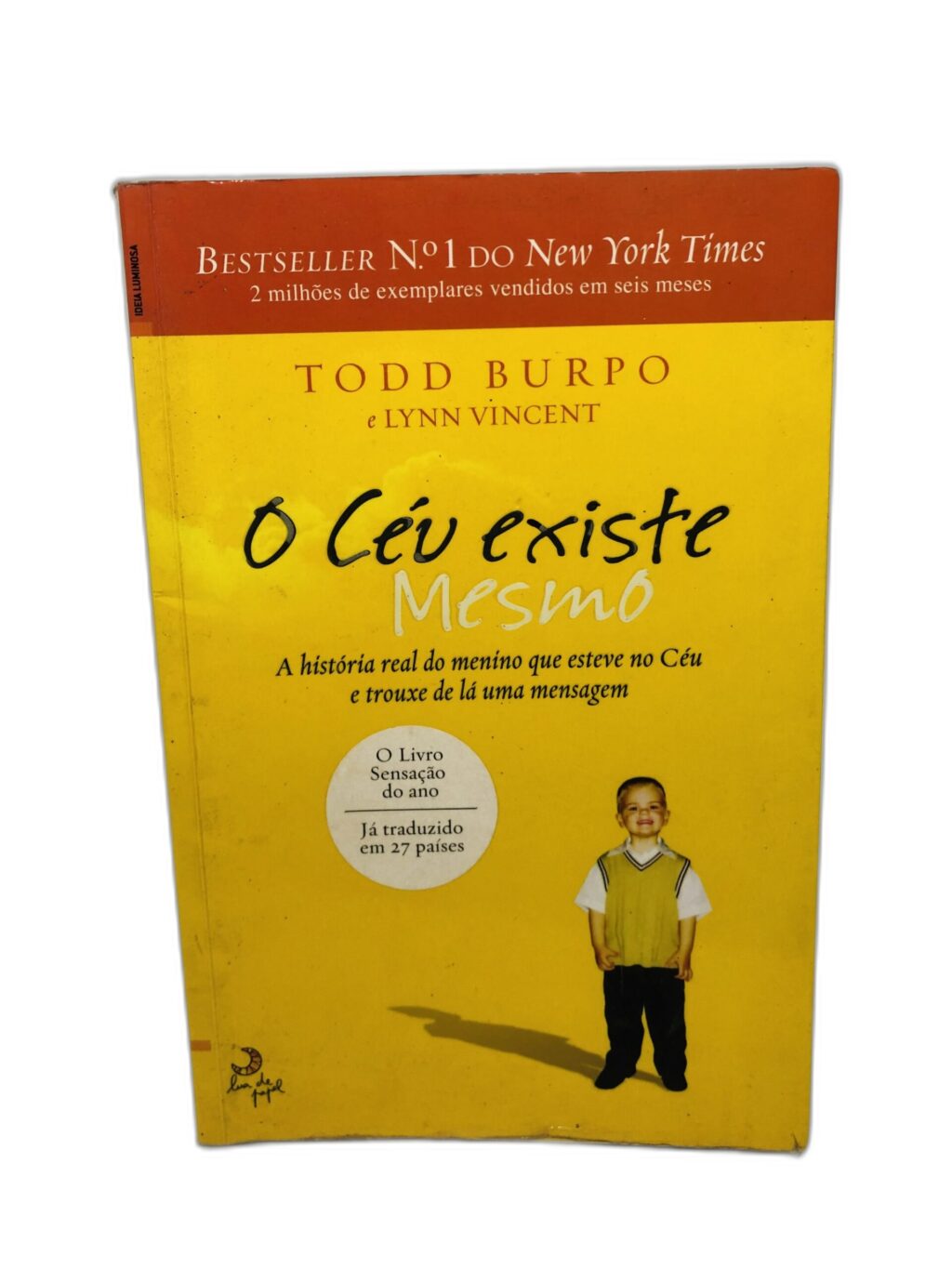O Céu Existe Mesmo - Todd Burpo com Lynn Vincent