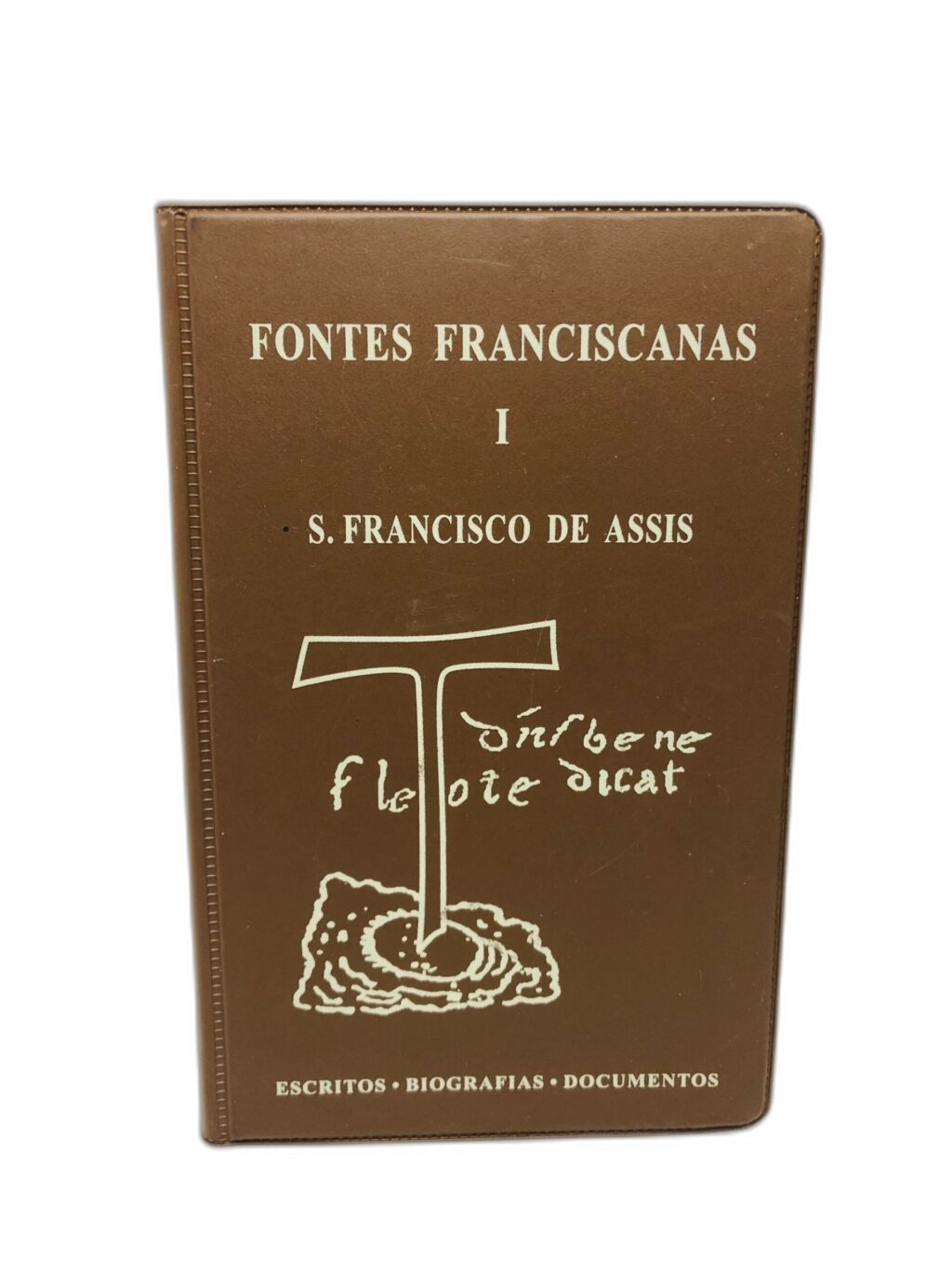 Fontes Franciscanas I - S. Francisco de Assis - Editorial Franciscana